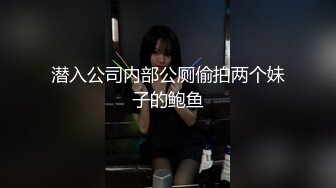 让无数撸友欲罢不能的撸管神器陈丽(VIP)