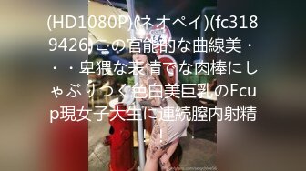 【赵探花】会所技师按摩服务，大奶骚女技师，乳推舔背，又换了个能操的，全套一顿操