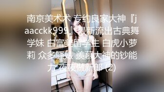 91强子寻欢老哥驾车带个熟女回房啪啪，洗完澡开操抬腿侧入，上位骑乘自己动大力抽插猛操