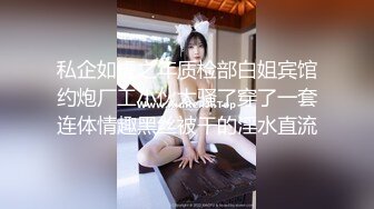 国产TS系列超美的妖妖时诗君君各种姿势反操男奴 干完意犹未尽还主动要求舔干净